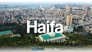 Exploring Haifa: A Tapestry of Diversity, Stunning Gardens, Architecture, and History