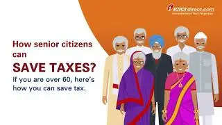 Income Tax Rules for Senior Citizens: Income Tax Exemption For Senior Citizens - ICICI Direct