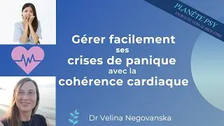 Gérer facilement ses crises de panique avec la cohérence cardiaque
