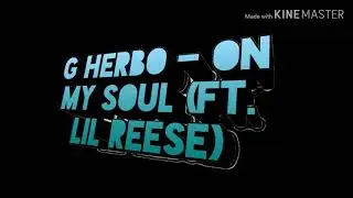 G Herbo - On My Soul (Ft. Lil Reese)