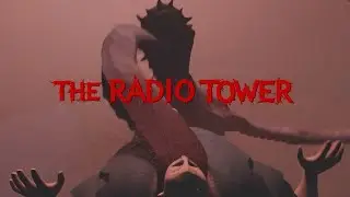 The Radio Tower (Both Endings)