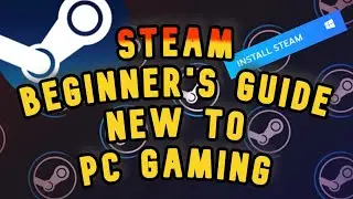The Beginner's Guide to Steam & PC Gaming! How to install launcher and find cheap games! Basics!