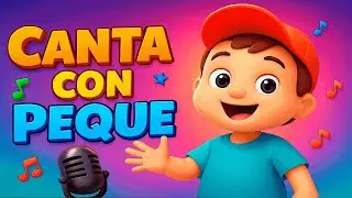 &iexcl;CANTA, APRENDE y JUEGA con PEQUE! - MIX CANCIONES INFANTILES