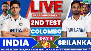 🔴Ind vs Sl 2nd Test Match Day 4 2026 | India vs Srilanka Live Cricket Score & Fan Commentary🎤