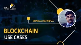Blockchain Use Cases (Government) - Webinar - Careers of Tomorrow, Amity ODL