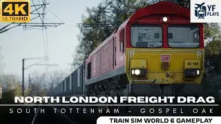 Train Sim World 6 | North London Freight Drag | Class 66 | Tottenham - Gospel Oak (No Commentary)