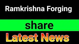 Ramkrishna Forging share latest news
