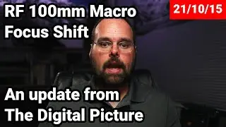 Обновление RF 100mm Macro Focus Shift &mdash; выпуск &laquo;Точка в фокусе&raquo; от 15 октября 2021 г.