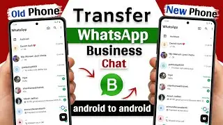 How To Transfer WhatsApp business chat from old phone to new phone | WhatsApp Business Chat Transfer