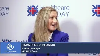 AssureCare&rsquo;s Tara Pfund, PharmD, Discusses Pharmacists&rsquo; Expanding Role in Population Health