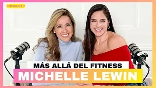 MICHELLE LEWIN M&Aacute;S ALL&Aacute; DEL FITNESS