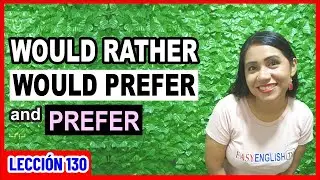 Aprende a usar PREFER, WOULD PREFER y WOULD RATHER ✅👩🏻‍🏫 INGLÉS CHÉVERE 130 😎