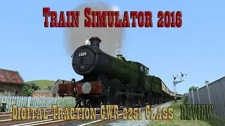 Train Simulator 2016: Digital Traction GWR 2251 REVIEW