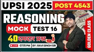 UPSI 2025 | Reasoning 40 दमदार प्रश्न | UPSI Exam Most Important Questions | BY Ravi Singh Sir