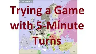 Trying a Game with 5-Minute Turns