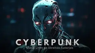 Cyberpunk Dark Music Livre de Direitos Autorais