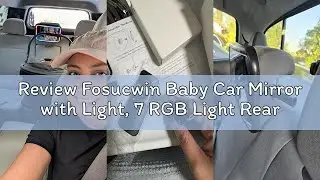 Review Fosucwin Baby Car Mirror with Light, 7 RGB Light Rear Facing Baby Car Seat Mirror with Remote