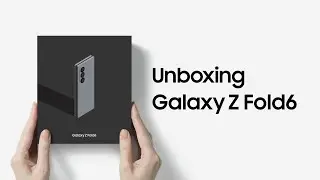 Galaxy Z Fold6: Official Unboxing I Samsung