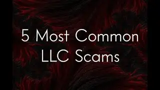 5 Most Common LLC Scams