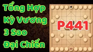 [Cờ Úp] Tổng Hợp Kỳ Vương 3 Sao Đại Chiến Phần 441