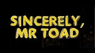 Sincerely, Mr Toad - Sell a Door Theatre Company 2013