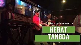 HEBAT - TANGGA | COVER ROADROOTS