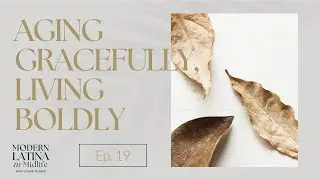 19. Aging Gracefully, Living Boldly with Diane Gilman