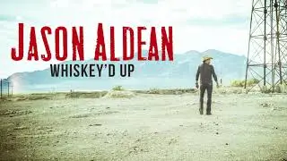 Jason Aldean - Whiskey'd Up (Official Audio)