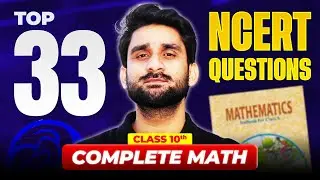 Top 33 NCERT Questions - Class 10th Complete Math | Class 10th CBSE | Class 10th Maths | Sonu Sir 💯