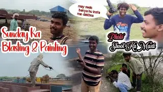 Sunday Ka Mera Work Blasting & Painting 🎨 Or Uske Bad Me Photo Shoot 📸