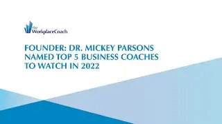 Founder, The Workplace Coach Named Top 5 Business Coaches to Watch in 2022