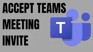 How to Accept Microsoft Teams Meeting Invite