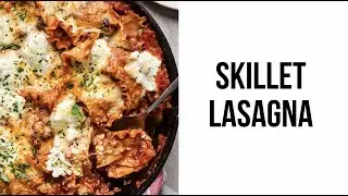 Skillet Lasagna