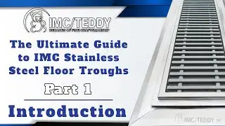 The Ultimate Guide to IMC Stainless Steel Floor Troughs Pt. 1 - Introduction
