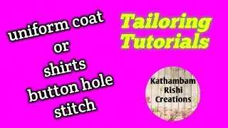 uniform coat buttonhole stitch in hand made | shirts button hole stitch