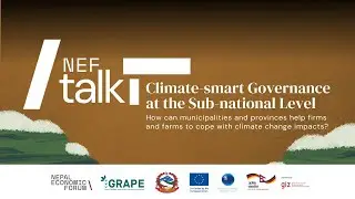 Neftalk X GIZ on Climate-smart Governance at the Sub-national Level  |  Sudurpaschim Province