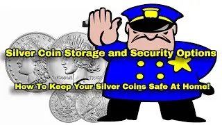 Silver Coin Storage and Security Options  |  How To Keep Your Silver Coins Safe At Home!