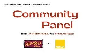 Harm Reduction + Medical Violence Community Panel with the Sidewalk Project