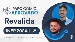 Papo com o Aprovado no Revalida INEP 2024.1 - Dr. Nathan Eduardo dos Santos Lopes