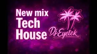 NEW TECH HOUSE MIX 2026 🔥 | Festive Grooves | Dj Eyetek