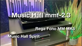 Music Hall mmf-2.3 | Music Hall Spirit | Rega Fono MM MK5