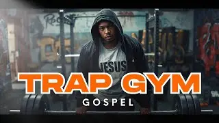TRAP {GYM} GOSPEL | 12 m&uacute;sicas para MALHAR CORRER HiiT FAXINA | M&uacute;sica Urbana &bull; Deus na Vida Real