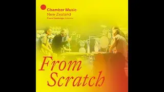 CMNZ Series: From Scratch - On tour 11-26 September