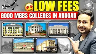 Low Fee Good MBBS Colleges in Abroad | #abroadmbbs #mbbsoverseas #neet #mcc