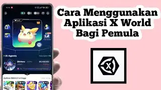 [UPDATE] Cara Menggunakan Aplikasi X World | Cara Pakai Aplikasi X World Terbaru 2025