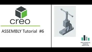 ASSEMBLY FOR EXPERTS IN CREO TUTORIAL #6
