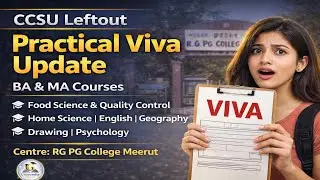CCSU Leftout Practical Viva Update 🔥 BA & MA Courses | RG PG College Meerut