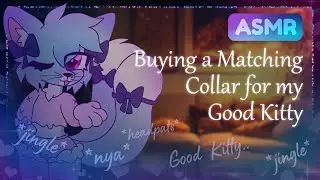 ASMR 🩵 Buying my Good Kitty a Matching Collar (M4A, Kisses, Jingles, Headpats)