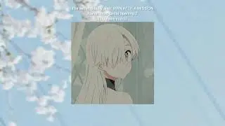 The seven deadly sins - MAN WITH A MISSION / Nanatsu no taizai opening 2 (slowed+reverb)