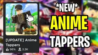 *NEW ANIME GAME* Roblox Anime Tappers